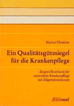 Ein Qualitätsgütesiegel für die Krankenpflege