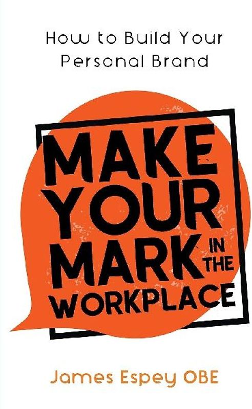 Make Your Mark in the Workplace