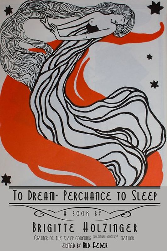To Dream – Perchance to Sleep