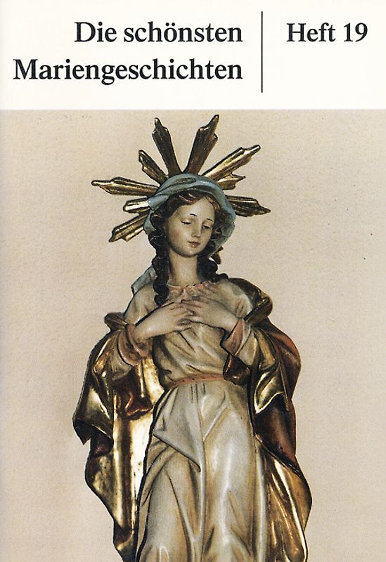 Die schönsten Mariengeschichten. Heft 19