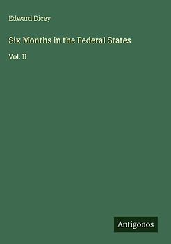 Six Months in the Federal States