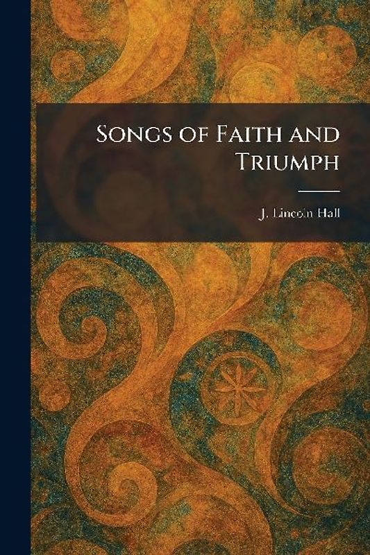 Songs of Faith and Triumph