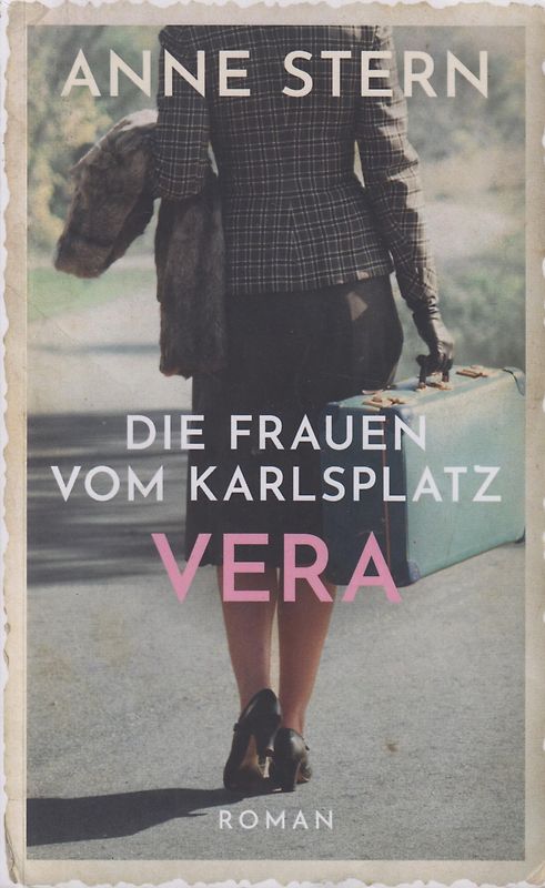 Die Frauen vom Karlsplatz: Vera - Anne Stern [Taschenbuch]