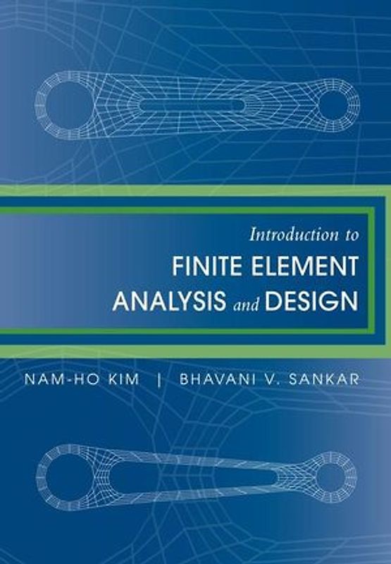 Introduction to Finite Element Analysis and Design