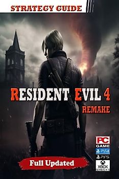 Resident Evil 4 Remake : Complete Guide Book