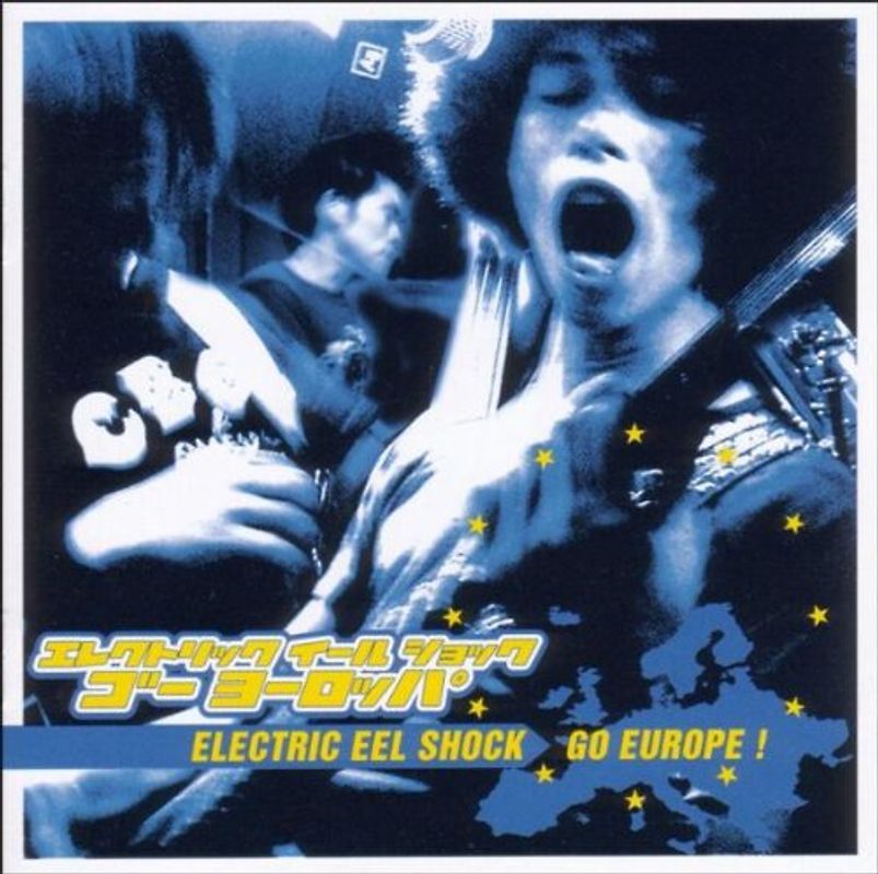 Electric Eel Shock - Go Europe!