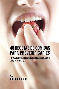 46 Recetas de Comidas Para Prevenir Caries