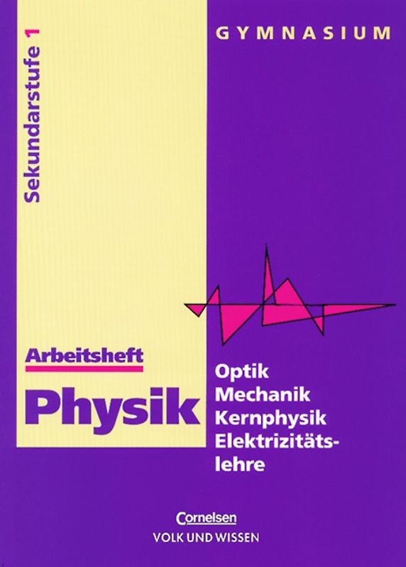 Physik. Gymnasium Östliche Bundesländer / 9./10. Schuljahr - Arbeitsheft