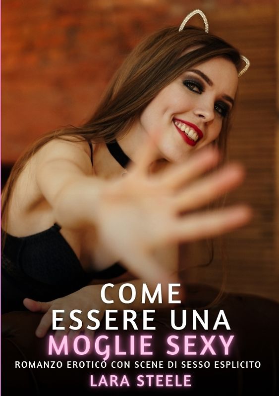 Come essere una Moglie Sexy