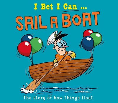 I Bet I Can: Sail a Boat