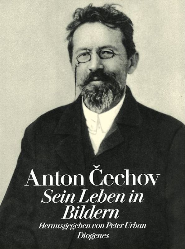 Anton Čechov. Sein Leben in Bildern