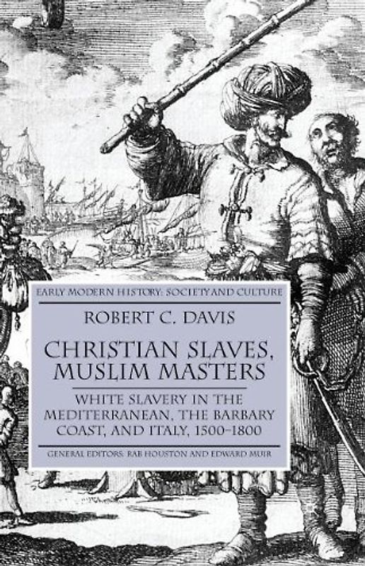 Christian Slaves, Muslim Masters