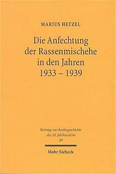 Die Anfechtung der Rassenmischehe in den Jahren 1933-1939