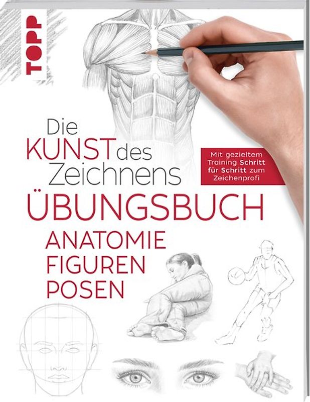 Die Kunst des Zeichnens - Anatomie Figuren Posen Übungsbuch