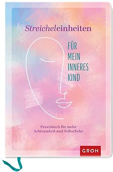 Streicheleinheiten für mein inneres Kind