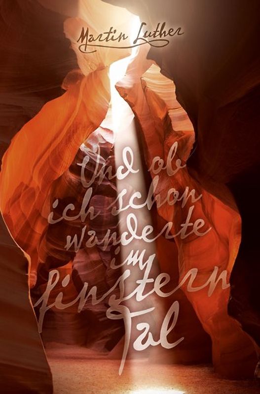 Und ob ich schon wanderte im finstern Tal