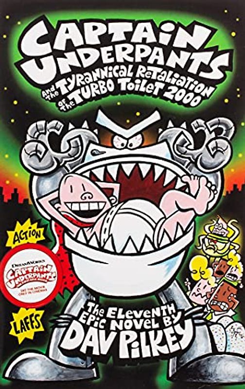 Captain Underpants and the Tyrannical Retaliation of the Turbo Toilet 2000 - Pilkey, Dav