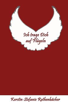 Ich trage Dich auf Flügeln