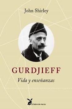 Gurdjieff, vida y enseñanzas