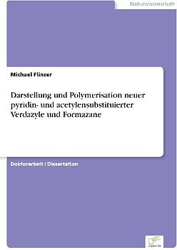 Darstellung und Polymerisation neuer pyridin- und acetylensubstituierter Verdazyle und Formazane