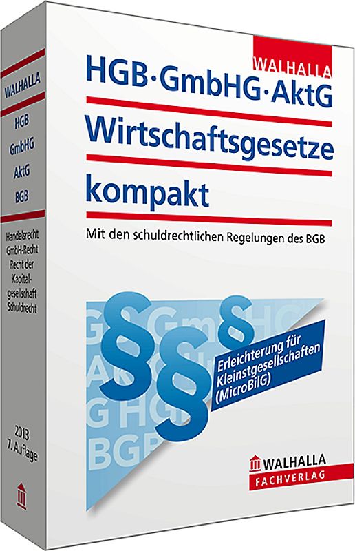 HGB, GmbHG, AktG, Wirtschaftsgesetze kompakt 2013