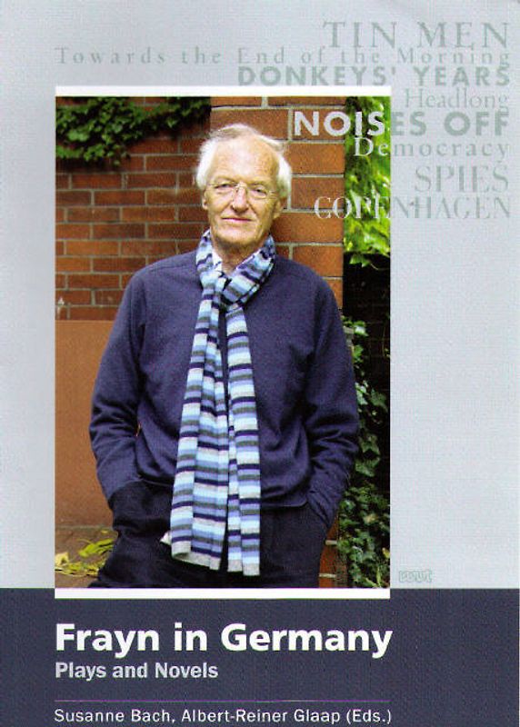 Frayn in Germany. Plays and Novels