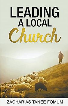 Leading a Local Church (Leading God's People, Band 4)