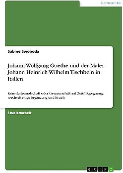 Johann Wolfgang Goethe und der Maler Johann Heinrich Wilhelm Tischbein in Italien