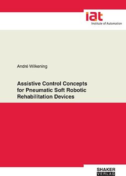 Assistive Control Concepts for Pneumatic Soft Robotic Rehabilitation Devices