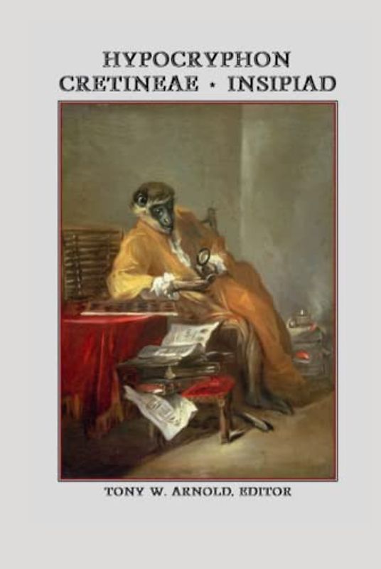 The Cygnian Tripod: Hypocryphon - Cretineae - Insipiad: Selections From the Philosophical Excretions of W.M. (The Whisanant Mythos, Band 20)