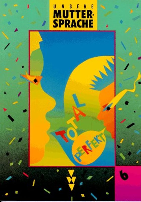 Unsere Muttersprache - bisherige Ausgabe. Lehrbuch