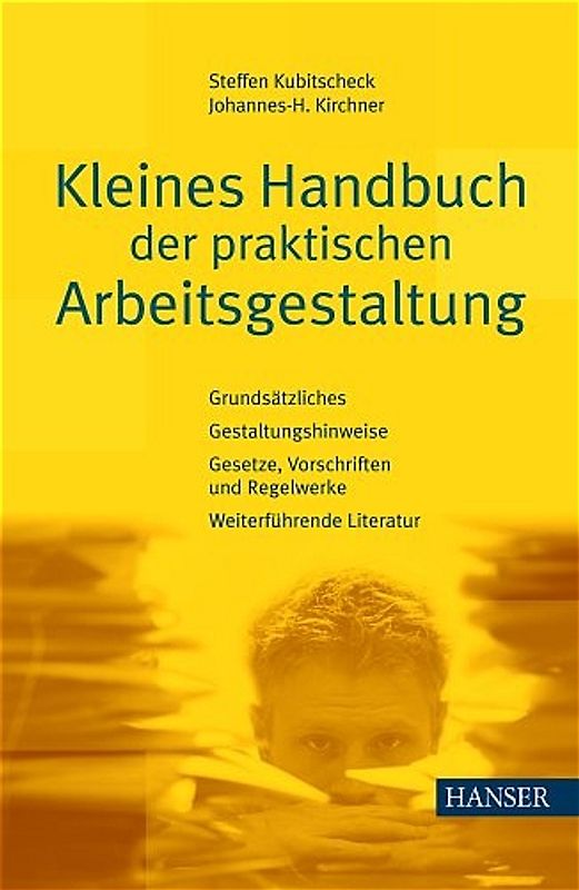 Kleines Handbuch der praktischen Arbeitsgestaltung