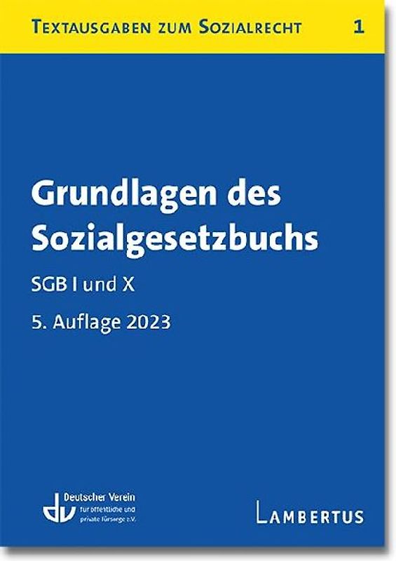 Grundlagen des Sozialgesetzbuchs. SGB I und X