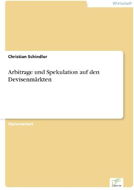 Arbitrage und Spekulation auf den Devisenmärkten