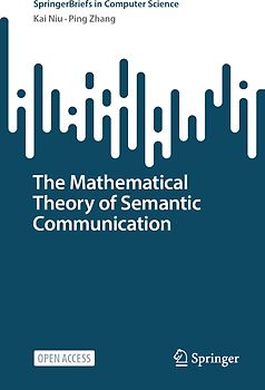 The Mathematical Theory of Semantic Communication