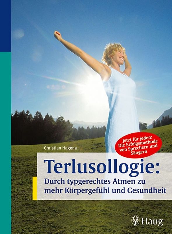 Terlusollogie: Durch typgerechtes Atmen zu mehr Körpergefühl und Gesundheit