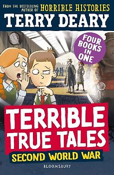 Terrible True Tales: Second World War