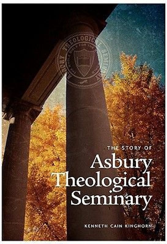The Story of Asbury Theological Seminary