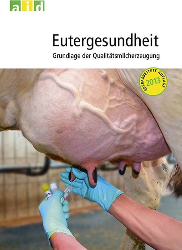 Eutergesundheit - Grundlage der Qualitätsmilcherzeugung