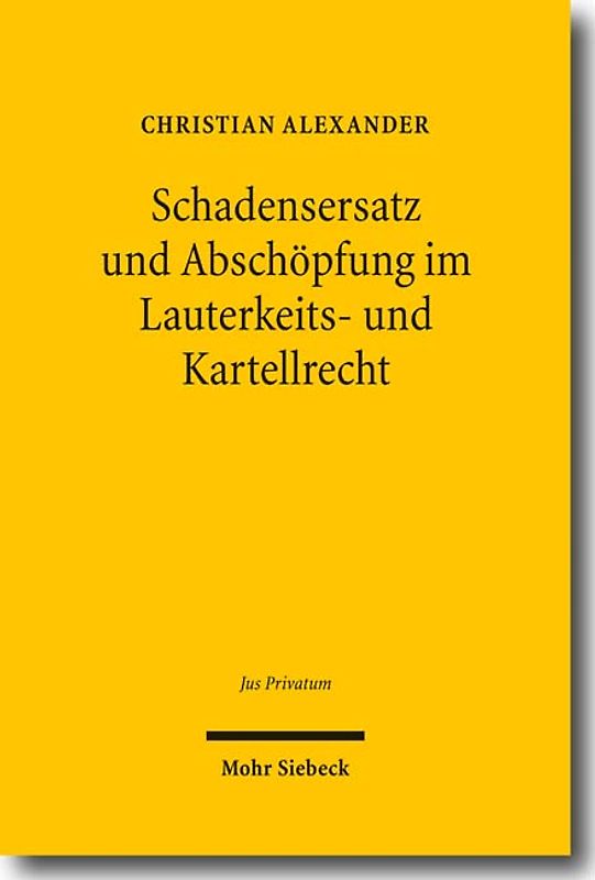 Schadensersatz und Abschöpfung im Lauterkeits- und Kartellrecht