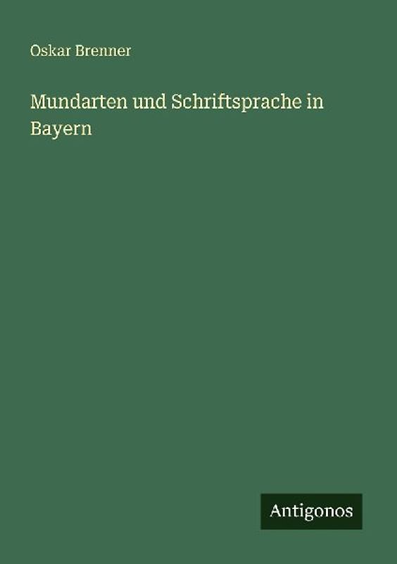 Mundarten und Schriftsprache in Bayern
