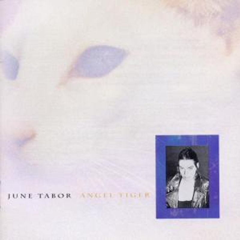 June Tabor - Angel Tiger