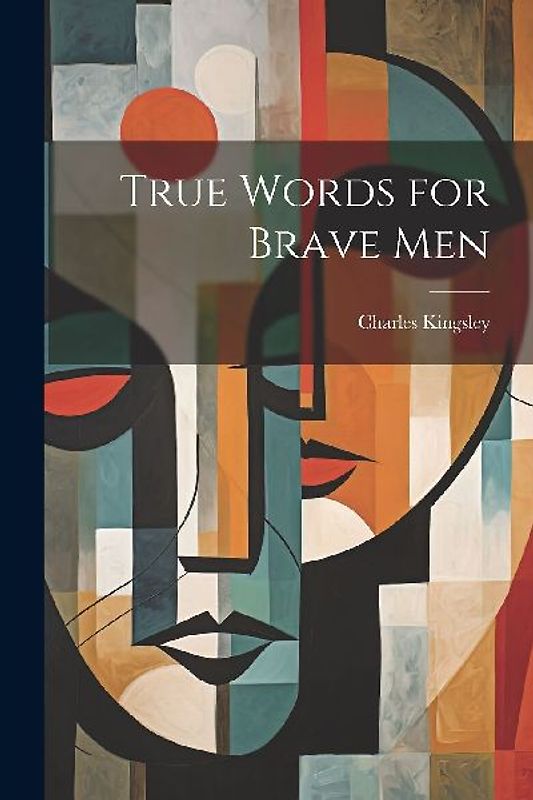 True Words for Brave Men