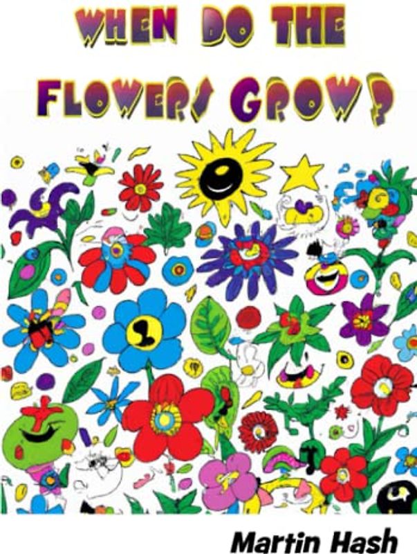 When Do The Flowers Grow?