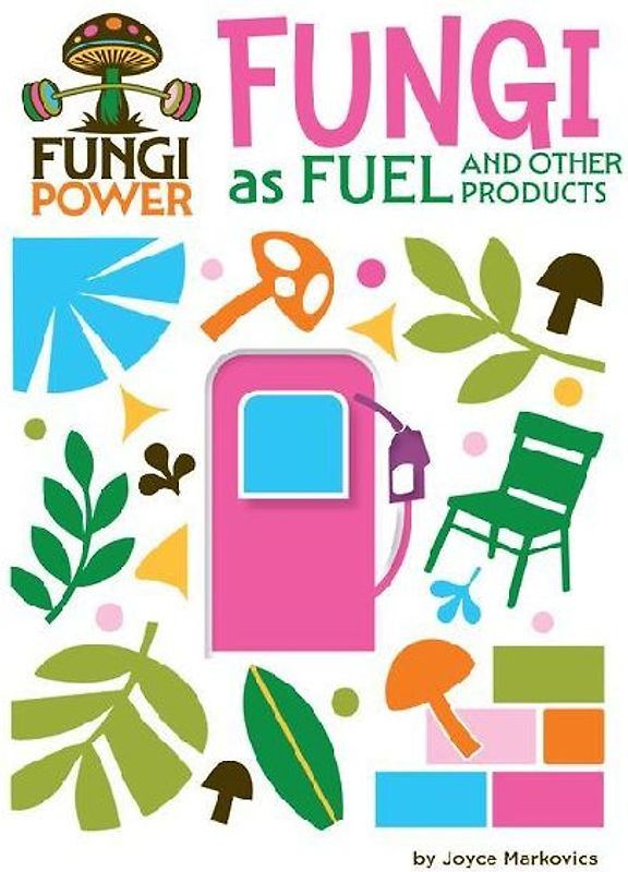 Fungi as Fuel and Other Products