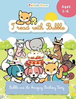 Bubble and the Amazing Birthday Party: I read with Bubble (Twinkle Farm - Reading Practice)
