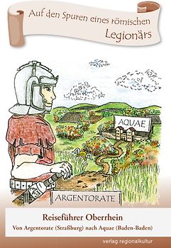 Auf den Spuren eines römischen Legionärs