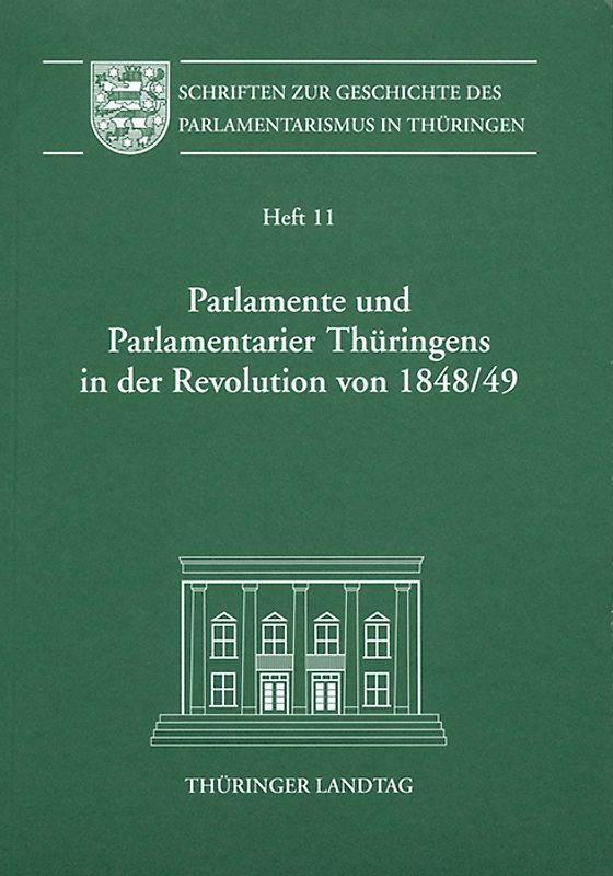 Parlamente und Parlamentarier Thüringens in der Revolution von 1848/49
