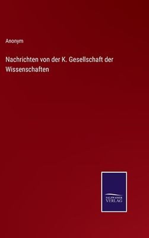 Nachrichten von der K. Gesellschaft der Wissenschaften
