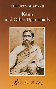 The Upanishads – II: Kena and Other Upanishads